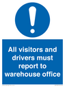 all-visitors-and-drivers-must-report-to-warehouse-office~